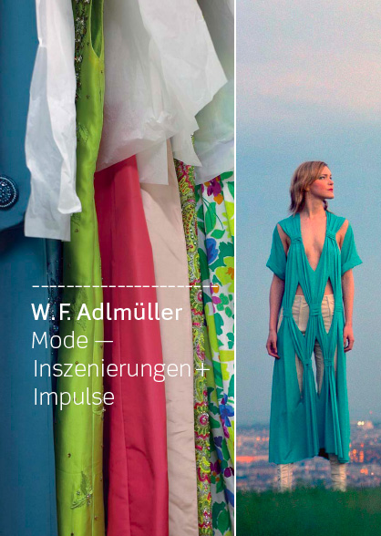 W. F. Adlmüller Mode, Inszenierungen, Impulse W. F. Adlmüller Mode, Inszenierungen, Impulse