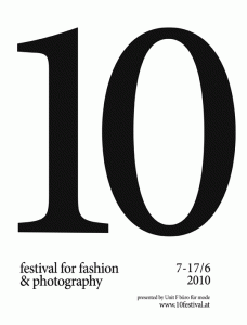 10 festival for fashion and photography, 7.-17. Juni 2010